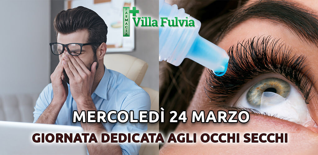 Mercoledì 24 Marzo evento: “occhi secchi? rossore? bruciore?”