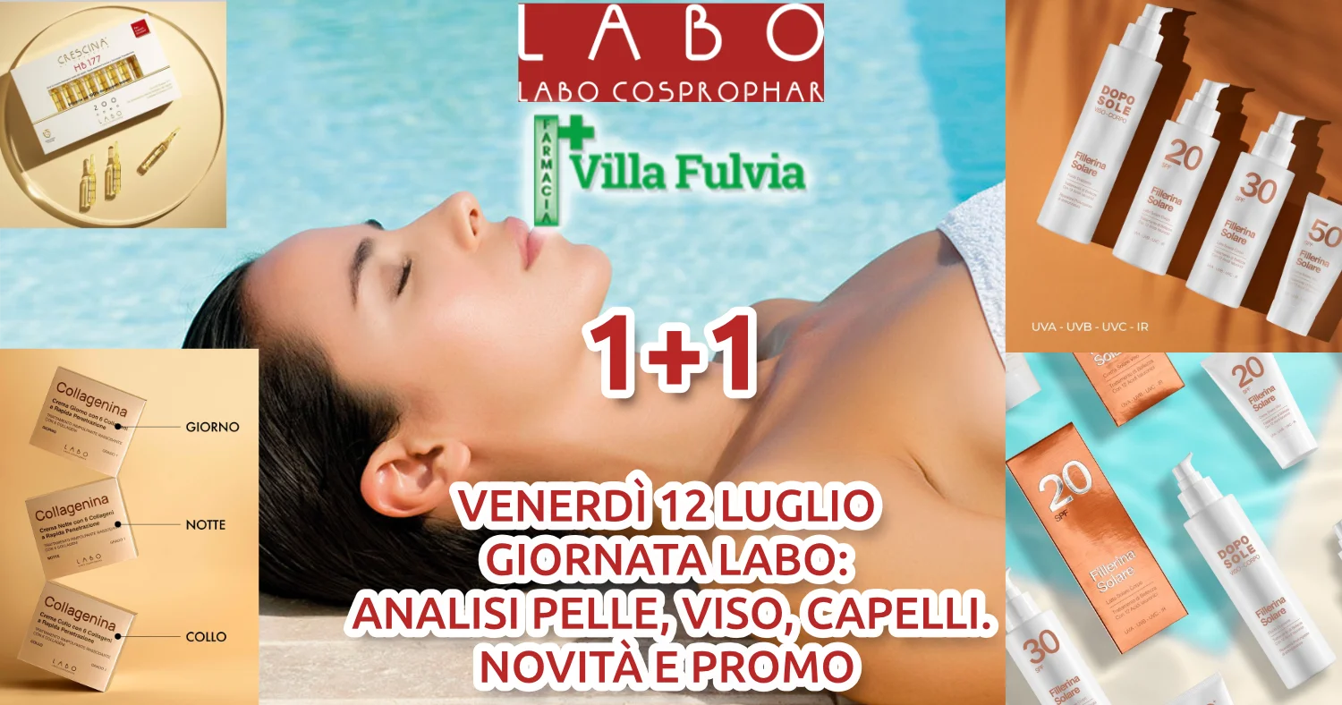 Venerdì 12 Luglio giornata Labo: analisi pelle, viso, capelli. Novità e promo