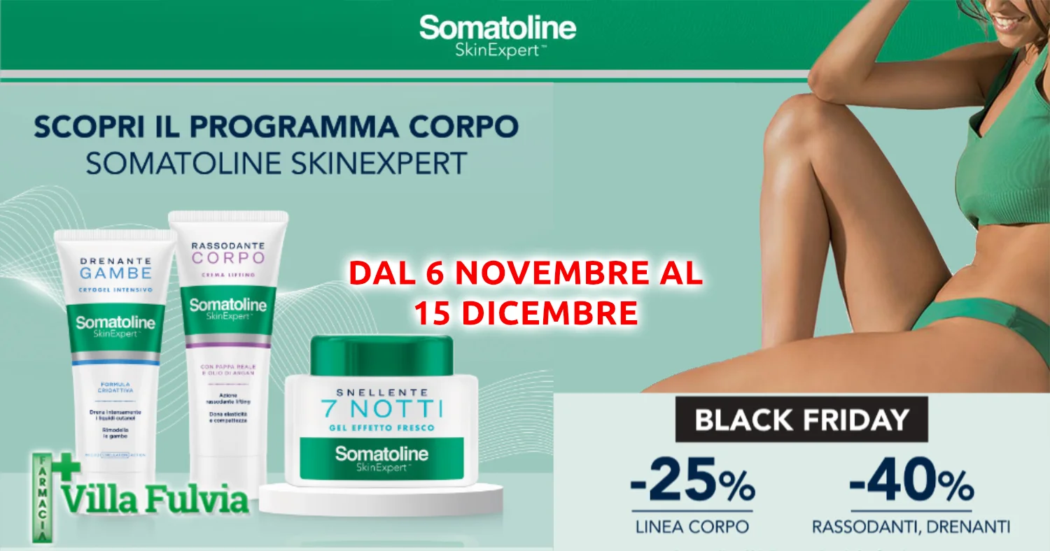 Dal 6  al 15 Novembre Somatoline corpo grandi sconti